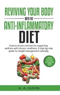 Bokomslag för "Reviving Your Body with the Anti-Inflammatory Diet"