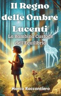 Bokomslag for "Il Regno delle Ombre Lucenti"