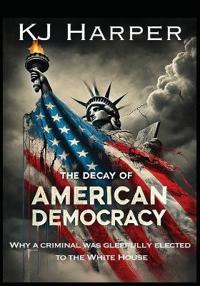 The Decay of American Democracy