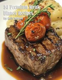 Kirjan kansi "50 Premium Steak Dinner Recipes"