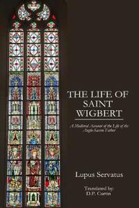 The Life of St. Wigbert