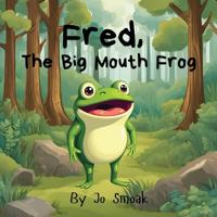 Bokomslag för "Fred, The Big Mouth Frog"