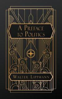 A Preface to Politics