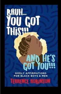 Bruh....You Got This!!! And He's Got You!!