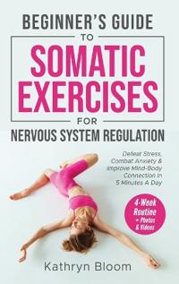 Bokomslag for "Beginner's Guide to Somatic Exercises for Nervous System Regulation"