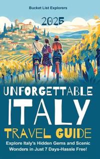 Bokomslag för "Unforgettable Italy Travel Guide"