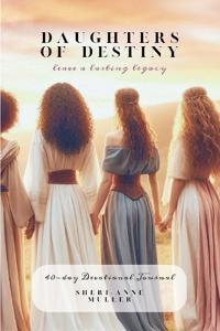 Daughters of Destiny Devotional