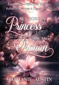 Bokomslag for "A Georgia Princess for An Orphan (Large Print)"