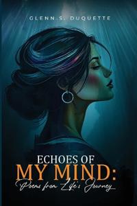 Echoes of My Mind