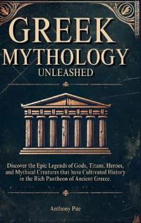 Greek Mythology Unleashed