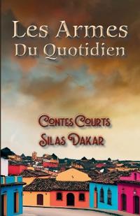 Les Armes Du Quotidien