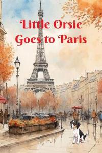 Little Orsie Goes to Paris