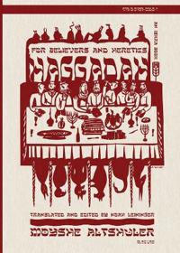Haggadah for Believers and Heretics