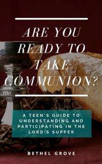 Are You Ready to Take Communion