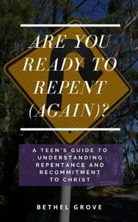 Are You Ready to Repent (Again)