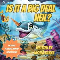 Is It A Big Deal Neil?