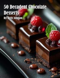 Bokomslag for "50 Decadent Chocolate Desserts"