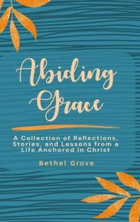 Abiding Grace