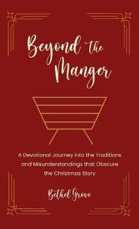 Beyond the Manger