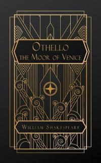 Othello, the Moor of Venice