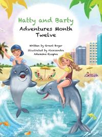 Hatty and Barty Adventures Month Twelve