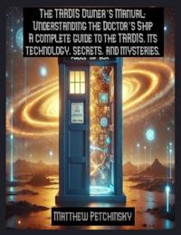 The TARDIS Owner's Manual