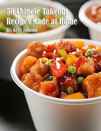 50 Chinese Takeout Recipes Made at Home