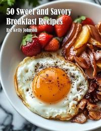 Bokomslag for "50 Sweet and Savory Breakfast Recipes"
