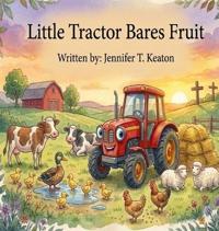 Little Tractor Bares Fruit