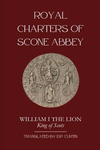 Bokomslag för "Royal Charters of Scone Abbey"