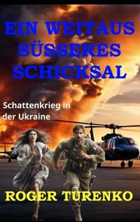 Ein Weitaus Süsseres Schicksal