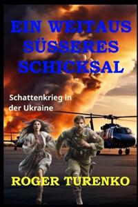 Bokomslag för "Ein Weitaus Süsseres Schicksal"