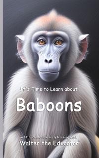It's Time to Learn about Baboons