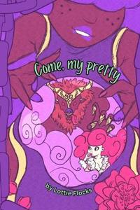 Come, My Pretty