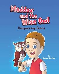 Maddox and the Wise Owl - Conquering Fears