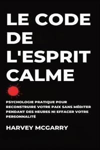 Le Code de L'Esprit Calme