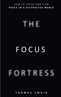 The Focus Fortress