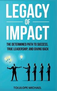 Legacy of Impact