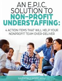 An E.P.I.C. Solution to Non-Profit Understaffing
