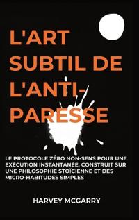 L'Art Subtil De L'Anti-Paresse