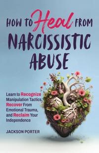 Bokomslag för "How to Heal from Narcissistic Abuse"