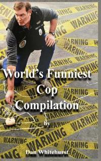 Bokomslag för "World's Funniest Cop Compilation"