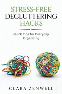 Bokomslag för "Stress-Free Decluttering Hacks"