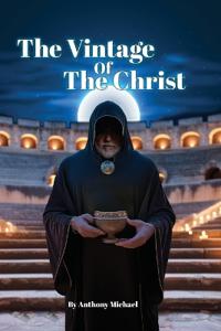 The Vintage of the Christ