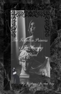 The Forgotten Princess & The Mummy A Novel
