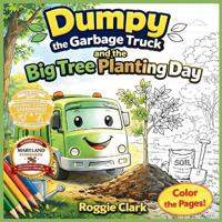 Dumpy the Garbage Truck and the Big Tree Planting Day