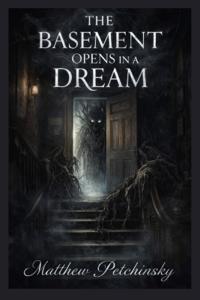 The Basement Opens in a Dream