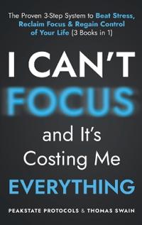 Bokomslag för "I Can't Focus, and It's Costing Me Everything"