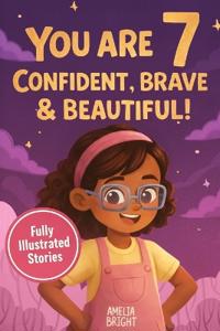 Bokomslag för "You Are 7 Confident, Brave & Beautiful"