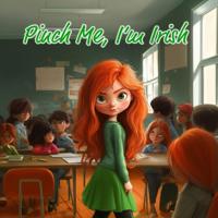 Bokomslag för "Pinch Me, I'm Irish"